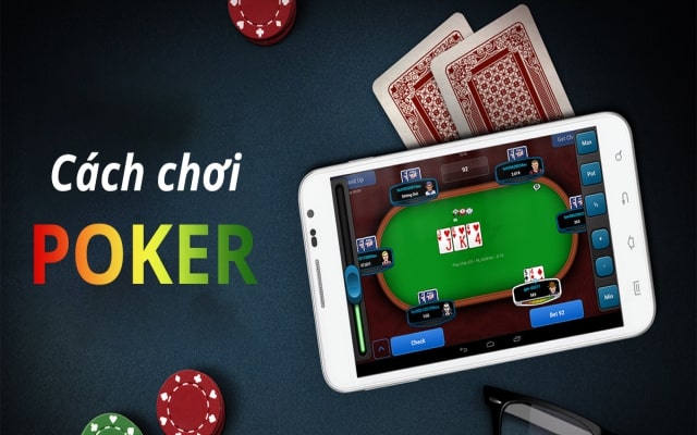 Hướng dẫn những cách chơi poker luôn thắng