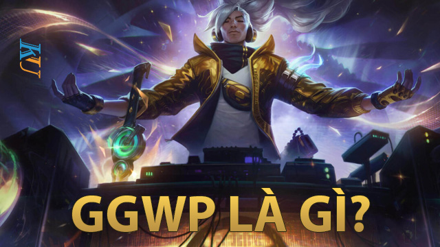 ggwp là gì