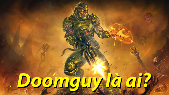 Doomguy là ai?